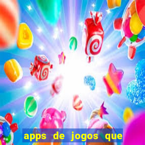 apps de jogos que pagam de verdade